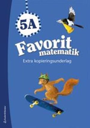 Favorit matematik : 5A Extra kopieringsunderlag | 1:a upplagan