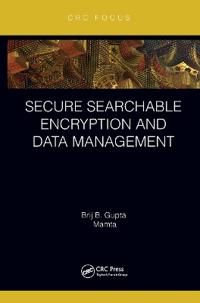 Secure Searchable Encryption and Data Management