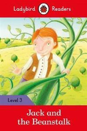 Jack and the Beanstalk - Ladybird Readers Level 3