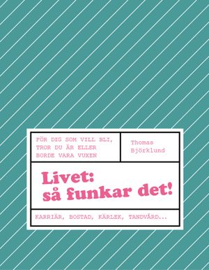 Livet : så funkar det! |  2:e upplagan