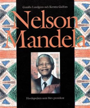 Nelson Mandela - The Shepherdboy who became president | 1:a upplagan