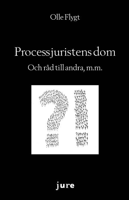 Processjuristens dom – Och råd till andra, m.m. | 0:e upplagan