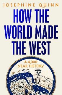 How the World Made the West