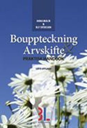 Bouppteckning & arvskifte : praktisk handbok | 8:e upplagan