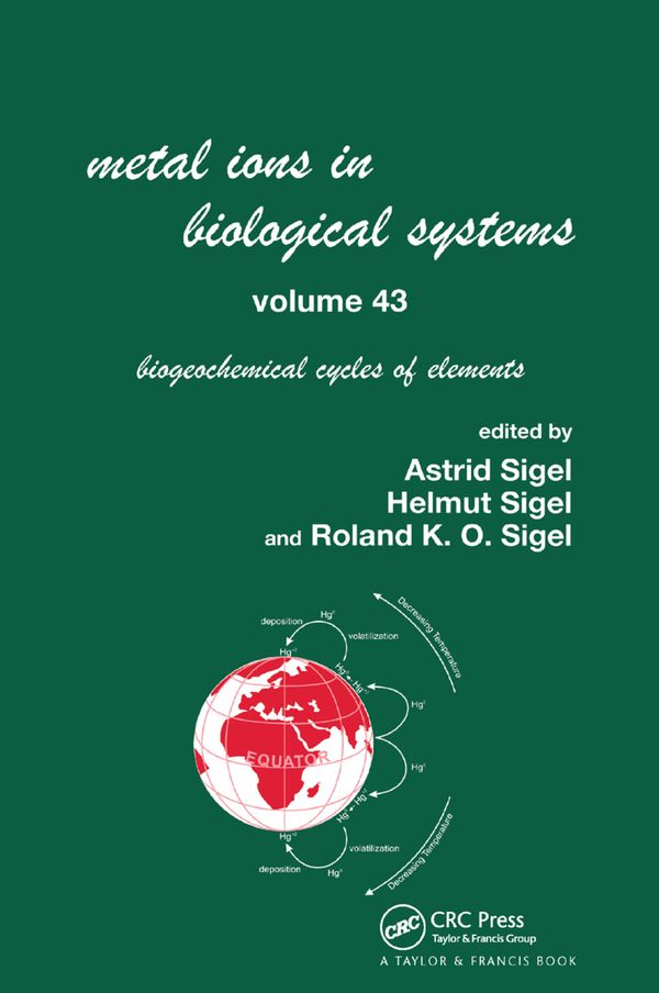 Metal Ions in Biological Systems, Volume 43 - Biogeochemical Cycles of Elements | 1:a upplagan