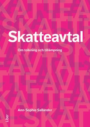 Skatteavtal - tolkning och tillämpning | 1:a upplagan