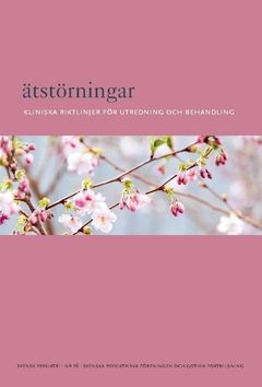 Ätstörningar : Kliniska riktlinjer för utredning och behandling | 0:e upplagan