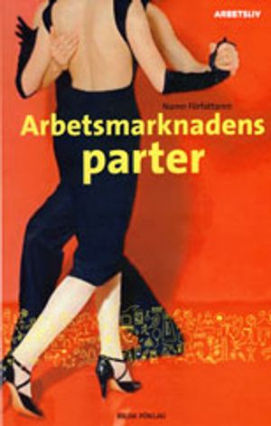 Arbetsmarknadens parter | 1:a upplagan