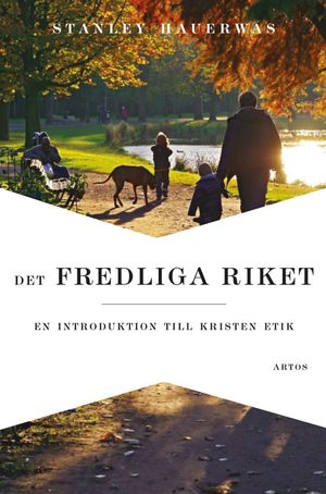 Det fredliga riket : en introduktion till kristen etik | 1:a upplagan