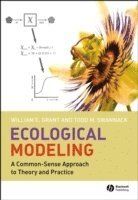 Ecological Modeling: A Common-Sense Approach to Theory and Practice