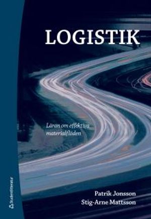 Logistik : läran om effektiva materialflöden |  2:e upplagan