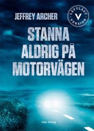 Stanna aldrig på motorvägen | 1:a upplagan