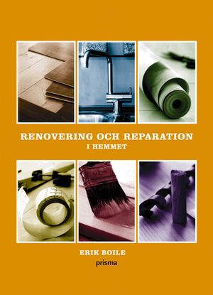 Renovering och reparation i hemmet | 1:a upplagan