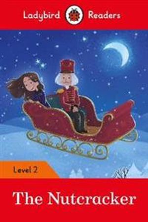 The Nutcracker - Ladybird Readers Level 2