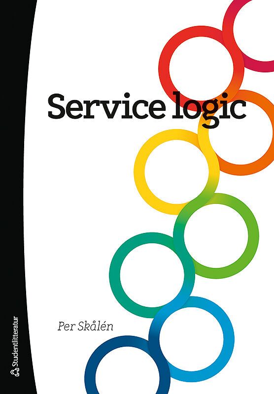 Service logic - *Skålén Service logic | 1:a upplagan