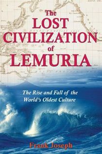 Lost Civilization Of Lemuria: The Rise & Fall Of The World's Oldest Culture