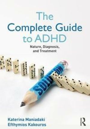 The Complete Guide to ADHD