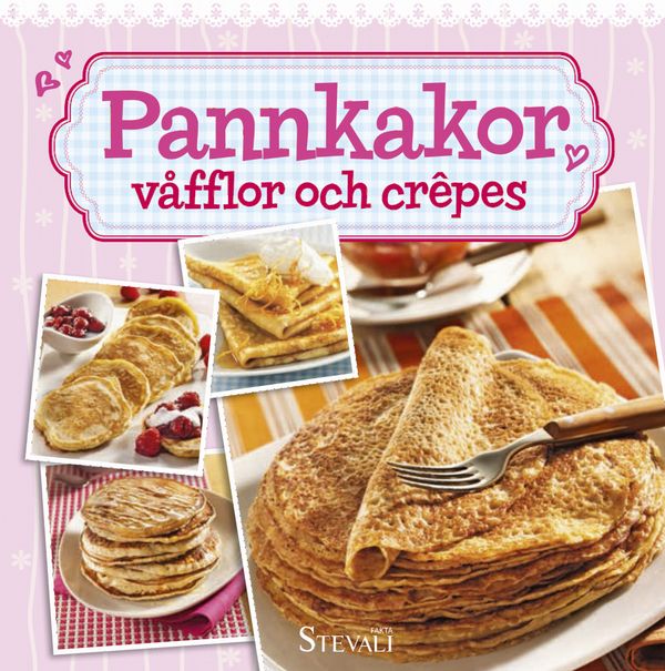 Pannkakor, Våfflor & Crepés | 1:a upplagan