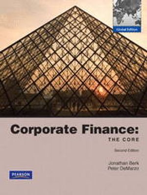 Corporate Finance: The Core: Global Edition |  2:e upplagan