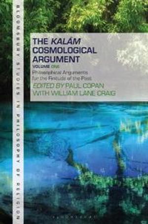 The Kalam Cosmological Argument, Volume 1