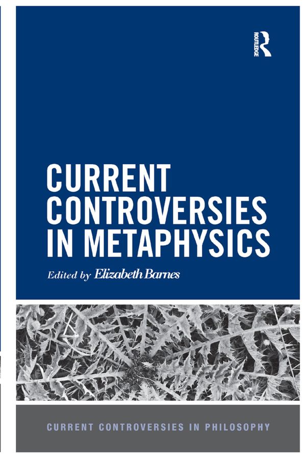 Current Controversies in Metaphysics | 1:a upplagan