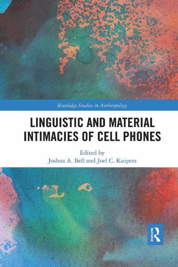 Linguistic and Material Intimacies of Cell Phones | 1:a upplagan
