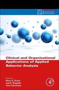 Clinical and Organizational Applications of Applied Behavior Analysis | 0:e upplagan