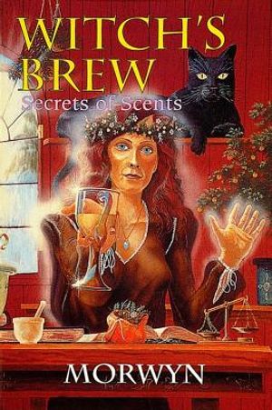 Witch's Brew: Secrets Of Scents