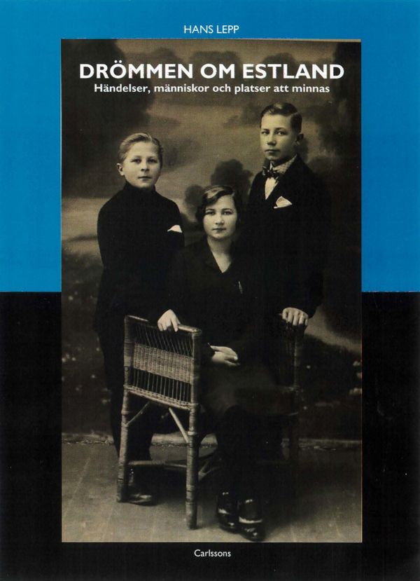 Drömmen om Estland - händelser, människor och platser att minnas | 0:e upplagan