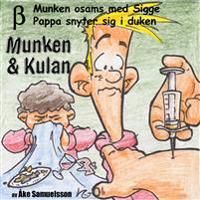 Munken & Kulan BETA, Munken osams med Sigge ; Pappa snyter sig i duken | 0:e upplagan