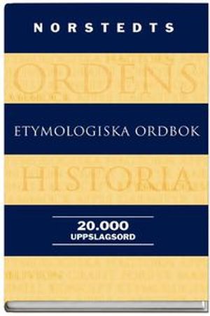 Norstedts etymologiska ordbok | 1:a upplagan