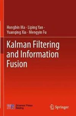 Kalman Filtering and Information Fusion | 1:a upplagan