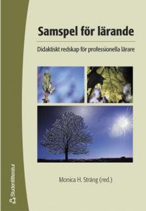 Samspel för lärande : didaktiskt redskap för professionella lärare | 1:a upplagan