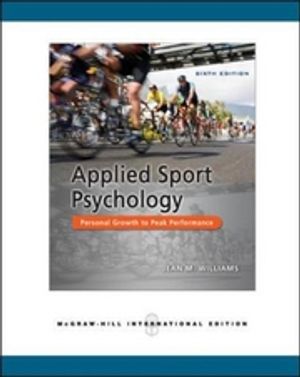 Applied Sport Psychology: Personal Growth to Peak Performance | 6:e upplagan