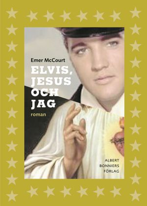 Elvis, Jesus och jag