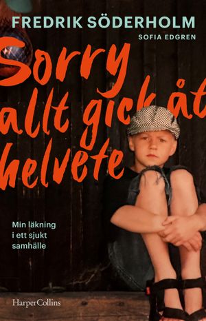 Sorry, allt gick åt helvete | 1:a upplagan