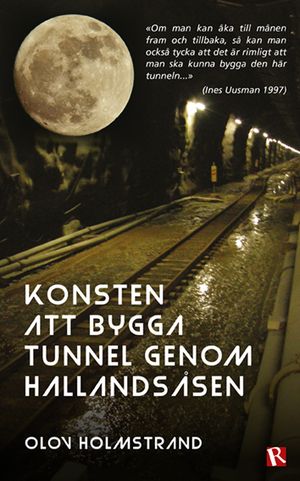 Konsten att bygga tunnel genom Hallandsåsen