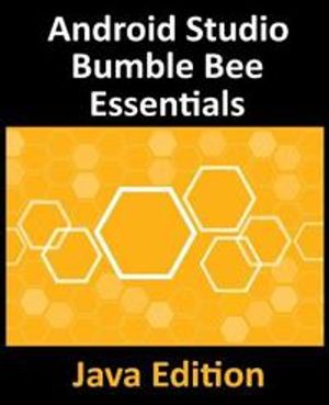 Android Studio Bumble Bee Essentials - Java Edition | 1:a upplagan