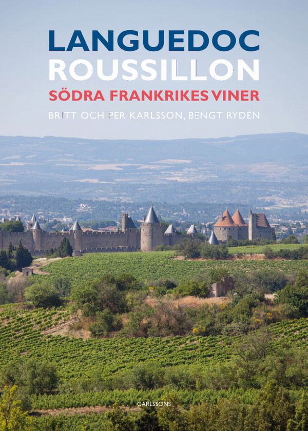 Languedoc-Roussillon : Södra Frankrikes viner | 1:a upplagan