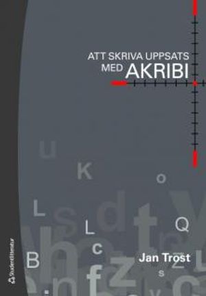 Att skriva uppsats med akribi | 3:e upplagan