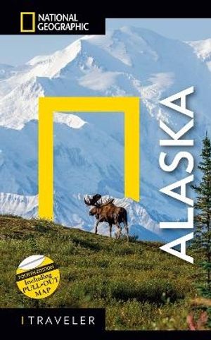 National Geographic Traveler: Alaska, 4th Edition