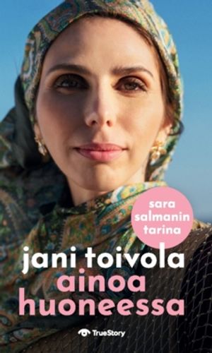 Ainoa huoneessa : Sara Salmanin tarina