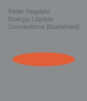 Peter Hagdahl, Energy, Liquids, Connections (Sustained) | 1:a upplagan