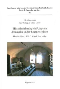 Historieskrivning vid Uppsala domkyrka under högmedeltiden