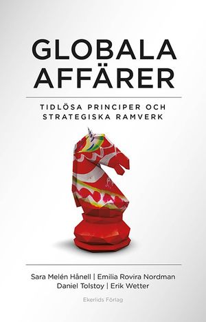 Globala affärer - tidlösa perspektiv  och strategisak ramverk | 1:a upplagan