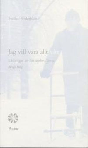 Jag vill vara allt vitt : läsningar av det ambivalenta: Bengt Berg | 1:a upplagan