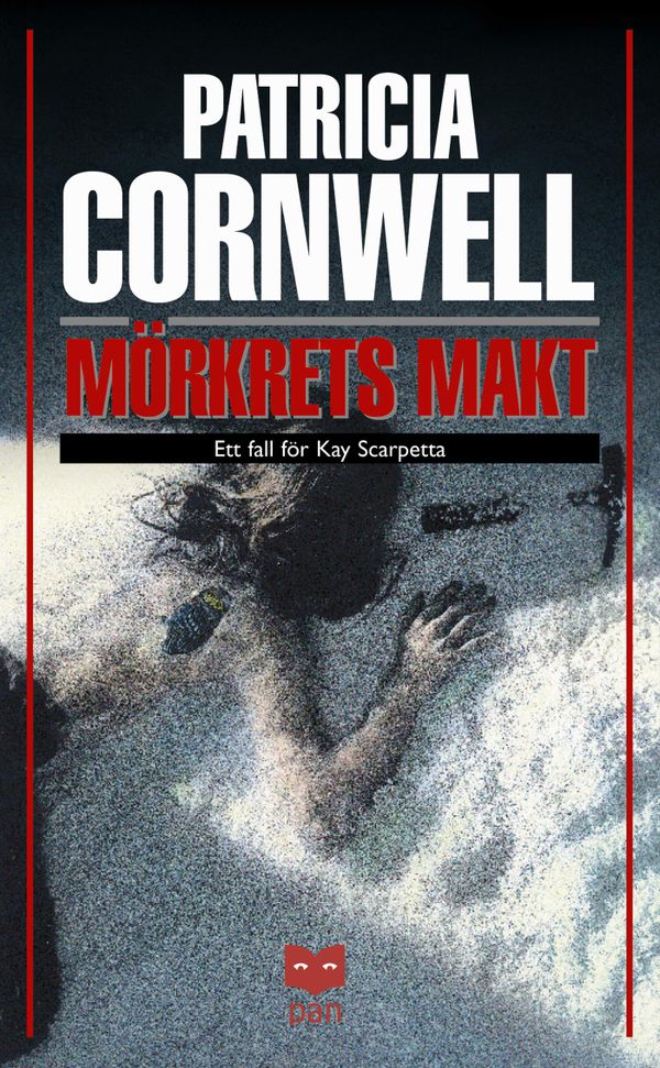 Mörkrets makt : Ett fall för Kay Scarpetta | 1:a upplagan