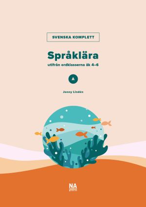 Svenska Komplett - Språklära utifrån ordklasserna A | 1:a upplagan