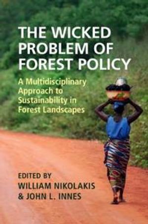 The Wicked Problem of Forest Policy