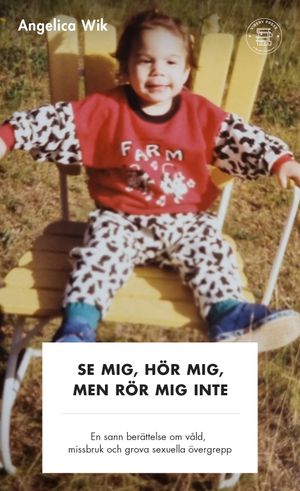 Se mig, hör mig, men rör mig inte | 1:a upplagan